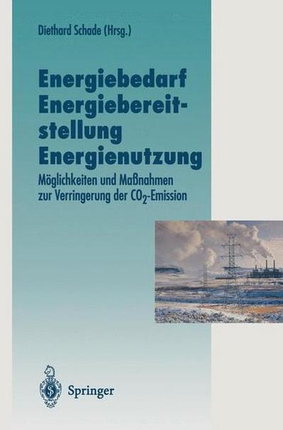Energiebedarf, Energiebereitstellung, Energienutzung