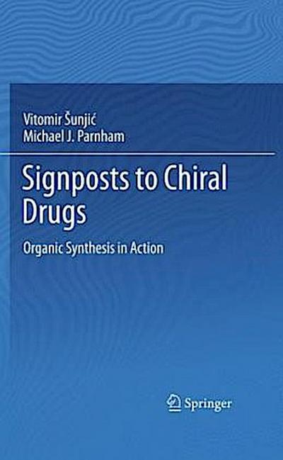 Signposts to Chiral Drugs