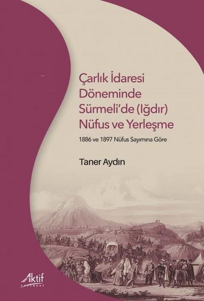 Carlik Idaresi Döneminde Sürmelide Igdir Nüfus ve Yerlesme