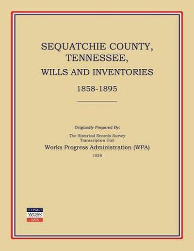 Sequatchie County, Tennessee, Wills and Inventories 1858-1895