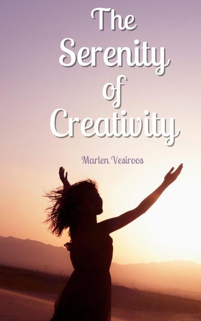 The Serenity of Creativity