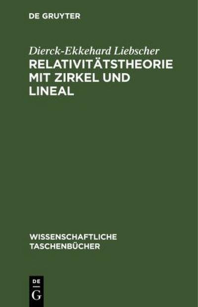 Relativitätstheorie mit Zirkel und Lineal