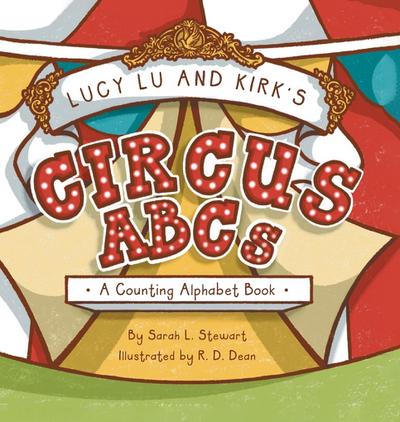 Lucy Lu and Kirk’s CIRCUS ABCs