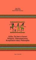 Afrika, Du hast es besser: Religion, Ethnozentrism