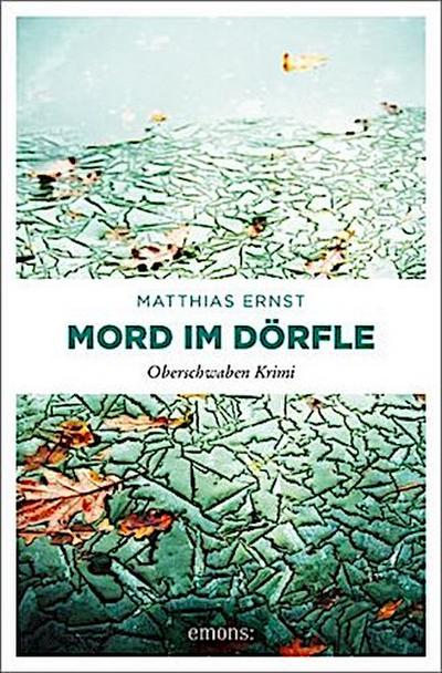 Oberschwaben Krimi / Mord im Dörfle