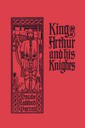 King Arthur and His Knights (Yesterday’s Classics)