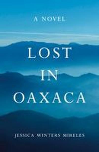 Lost in Oaxaca