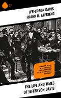 The Life and Times of Jefferson Davis