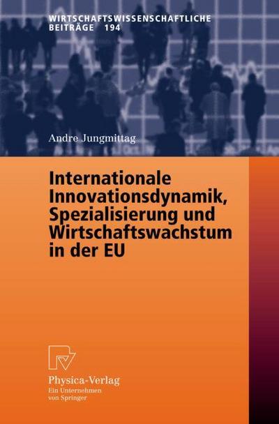 Internationale Innovationsdynamik, Spezialisierung und Wirtschaftswachstum in der EU