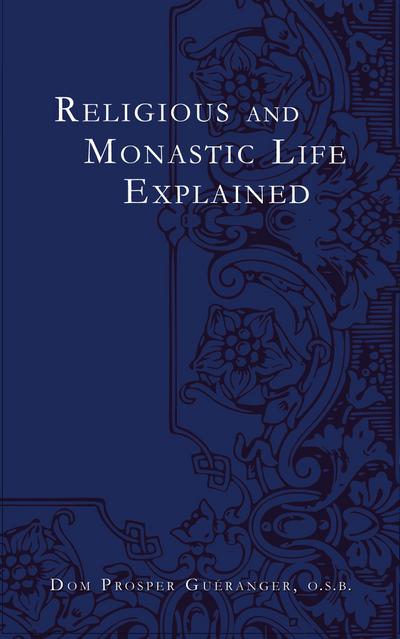 Religious and Monastic Life Explained