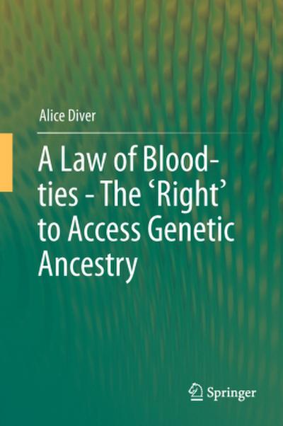 A Law of Blood-ties - The ’Right’ to Access Genetic Ancestry