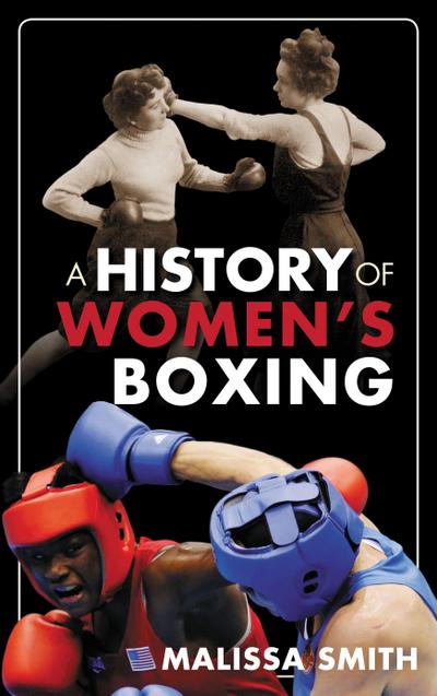 A History of Women’s Boxing