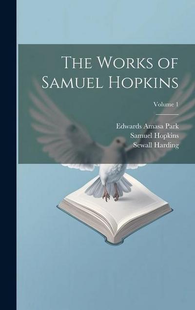 The Works of Samuel Hopkins; Volume 1