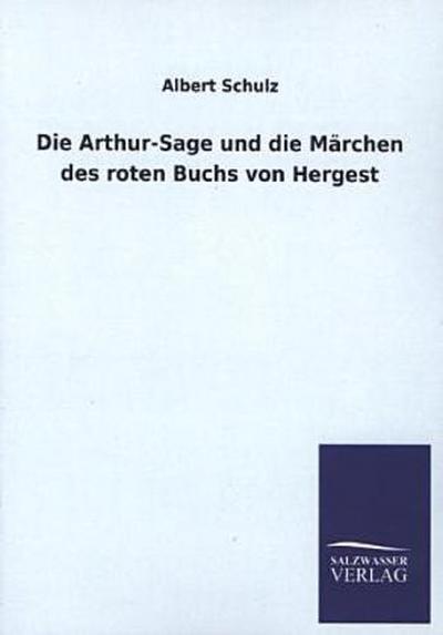 Die Arthur-Sage und die Märchen des roten Buchs von Hergest