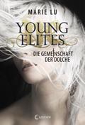 Young Elites (Band 1) - Die Gemeinschaft der Dolche von Marie Lu | Ebook