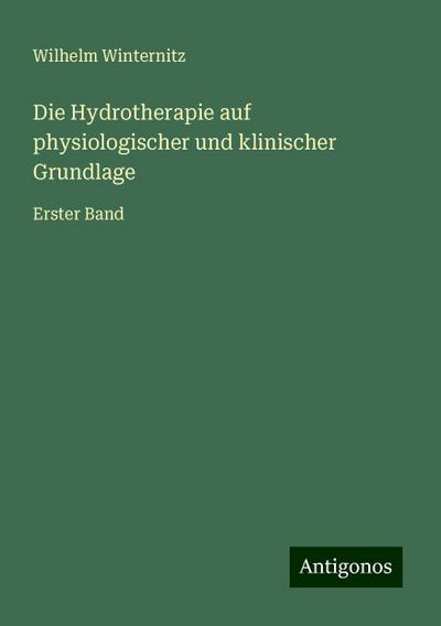 Winternitz, W: Hydrotherapie auf physiologischer und klinisc