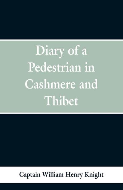 Diary of a Pedestrian in Cashmere and Thibet