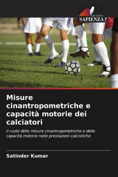 Misure cinantropometriche e capacità motorie dei calciatori