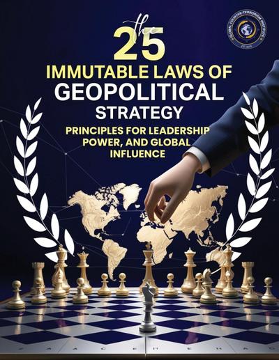 25 IMMUTABLE LAWS OF GEOPOLITICAL STRATEGIES
