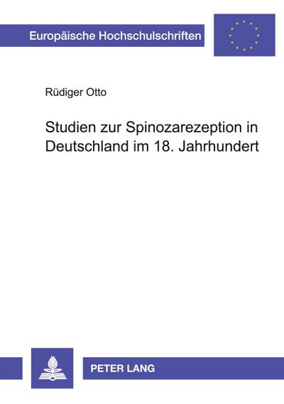 Studien zur Spinozarezeption in Deutschland im 18. Jahrhundert