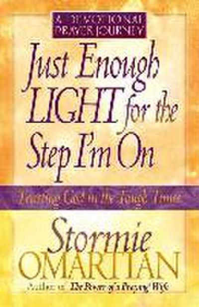 Just Enough Light for the Step I’m On--A Devotional Prayer Journey