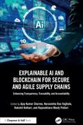 Explainable AI and Blockchain for Secure and Agile Supply Chains