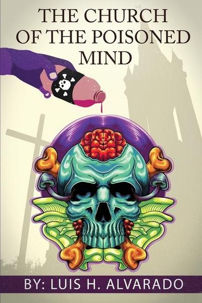 The Church of the Poisoned Mind