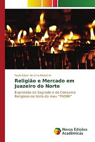 Religião e Mercado em Juazeiro do Norte