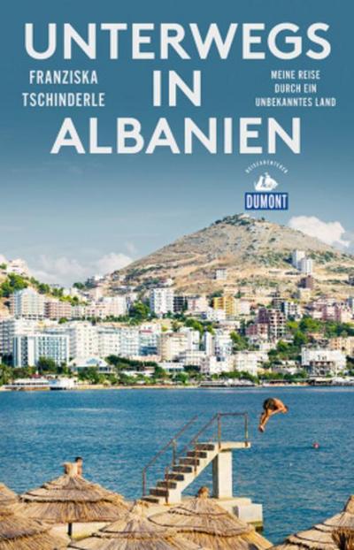 Unterwegs in Albanien (DuMont Reiseabenteuer)