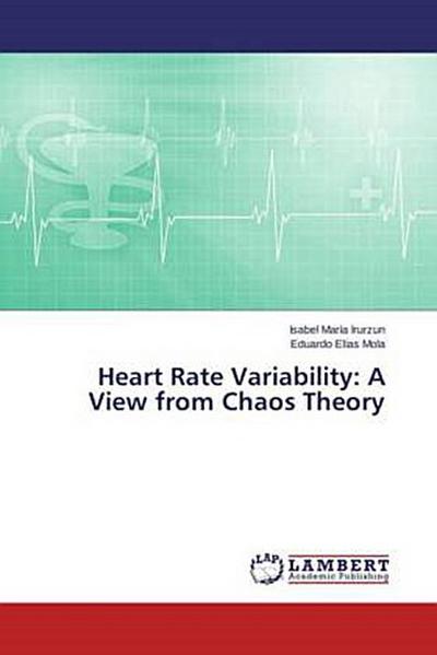 Heart Rate Variability: A View from Chaos Theory