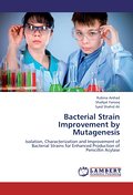Bacterial Strain Improvement by Mutagenesis