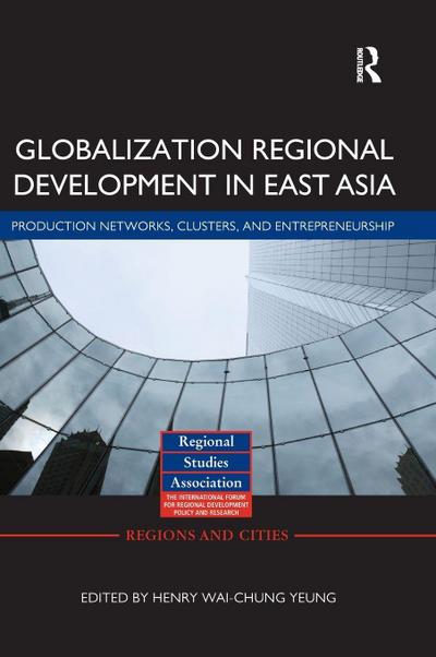 Globalizing Regional Development in East Asia