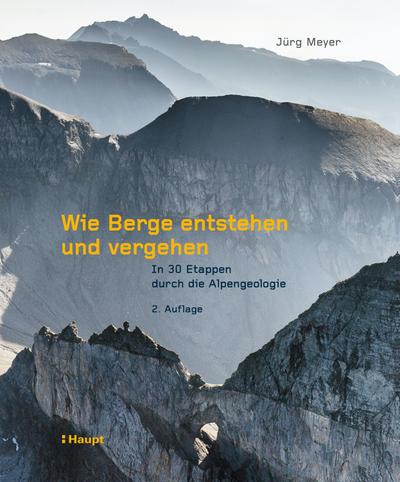 Wie Berge entstehen und vergehen