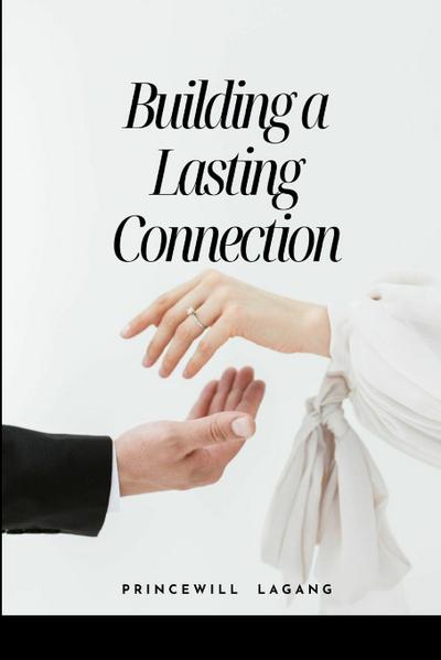 Building a Lasting Connection