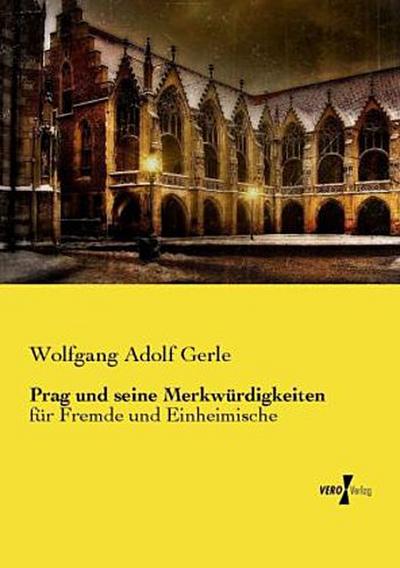 Prag und seine Merkwürdigkeiten