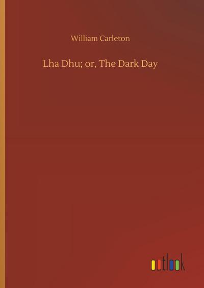 Lha Dhu; or, The Dark Day