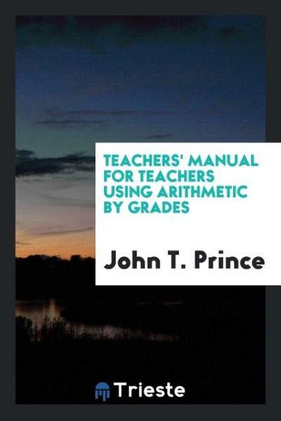 Teachers’ Manual for Teachers Using Arithmetic by Grades