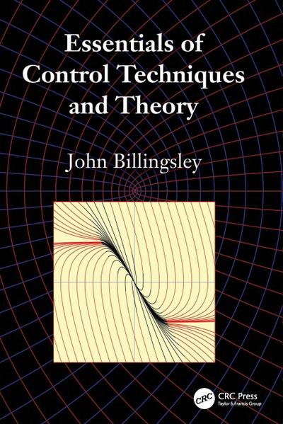 Essentials of Control Techniques and Theory