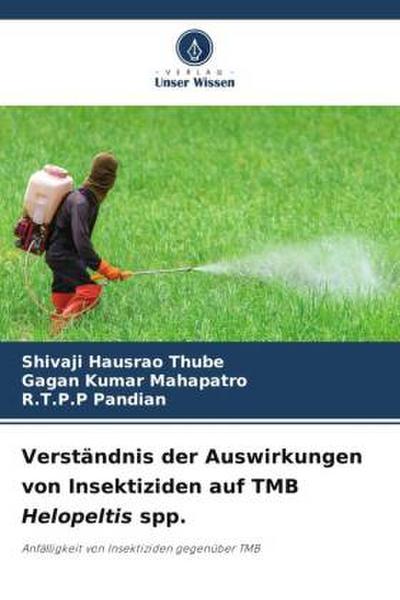 Verständnis der Auswirkungen von Insektiziden auf TMB Helopeltis spp.