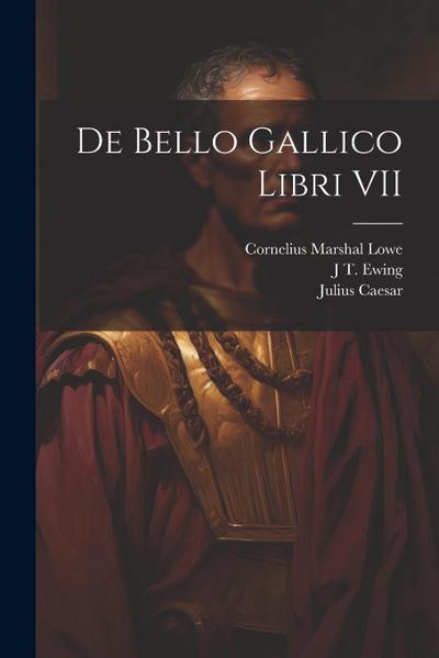 De Bello Gallico Libri VII