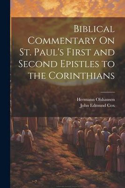 Biblical Commentary On St. Paul’s First and Second Epistles to the Corinthians