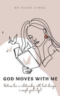 God Moves With Me!