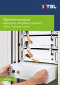 Eigenstromversorgung optimieren und Strom speichern