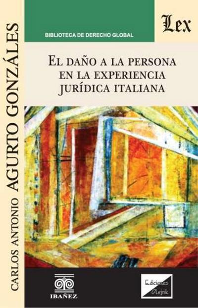 El daño a la persona en la experiencia jurídica italiana