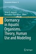 Dormancy in Aquatic Organisms. Theory, Human Use a