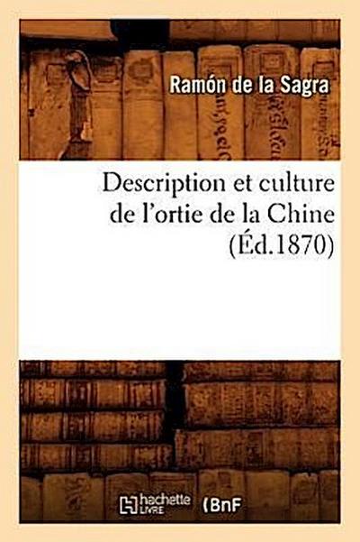 Description Et Culture de l’Ortie de la Chine (Éd.1870)