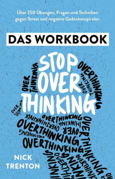 Stop Overthinking - Das Workbook