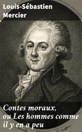 Contes moraux, ou Les hommes comme il y en a peu