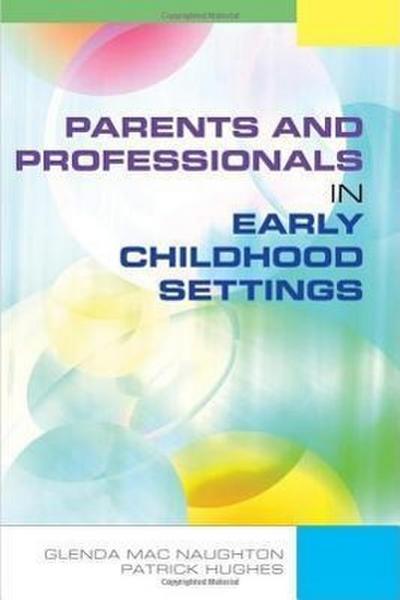 Parents and Professionals in Early Childhood Settings
