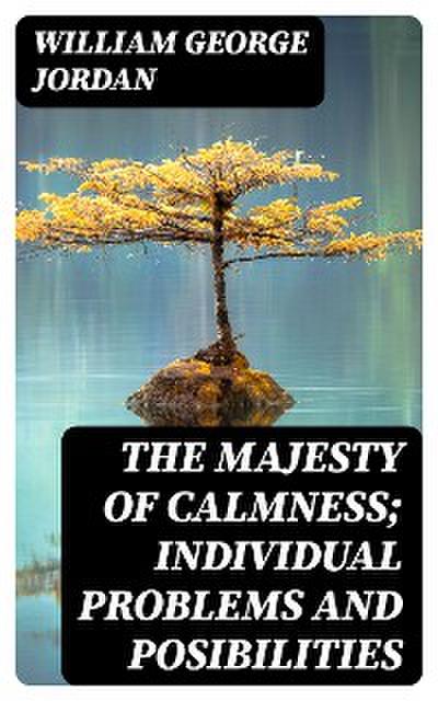 The Majesty of Calmness; individual problems and posibilities